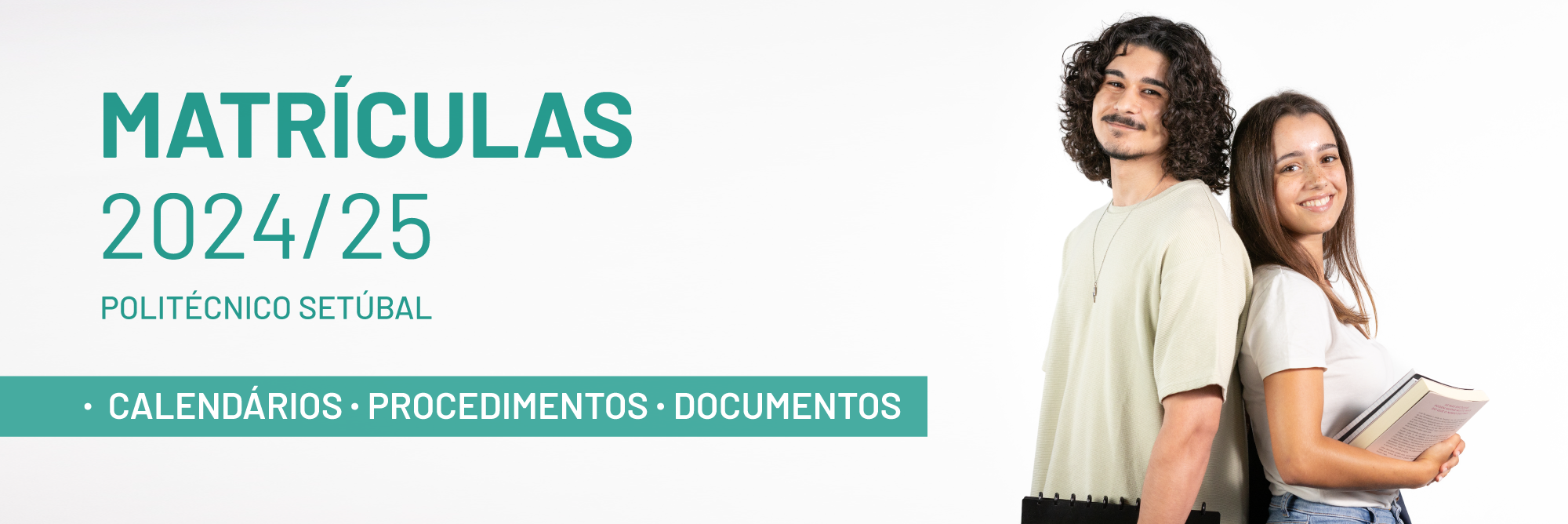 Matrículas 2024/2025 IPS | 1ª Fase do Concurso Nacional de Acesso ao Ensino Superior | 26, 27, 28 e 29 de agosto